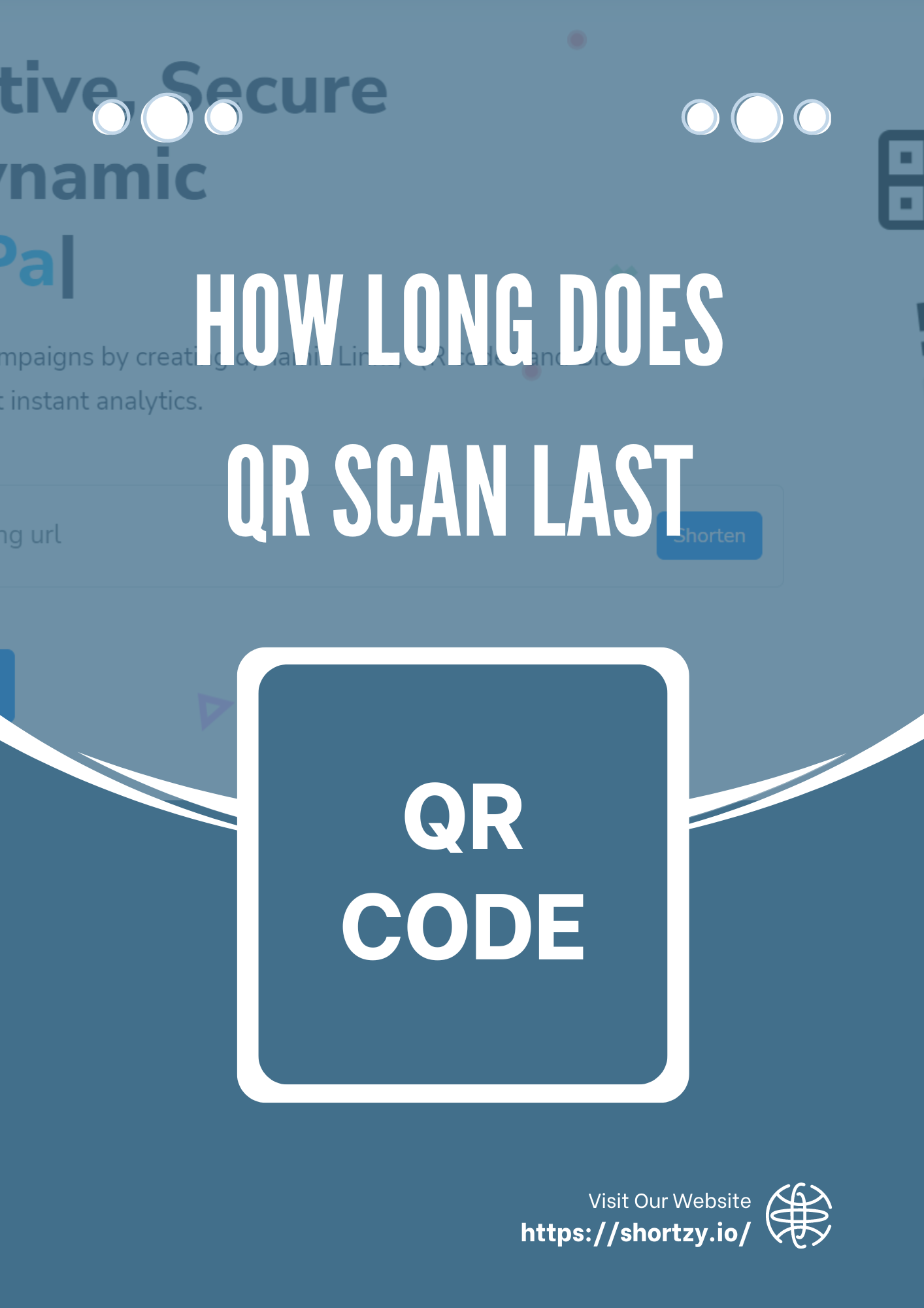 How Long Does QR Scan Last